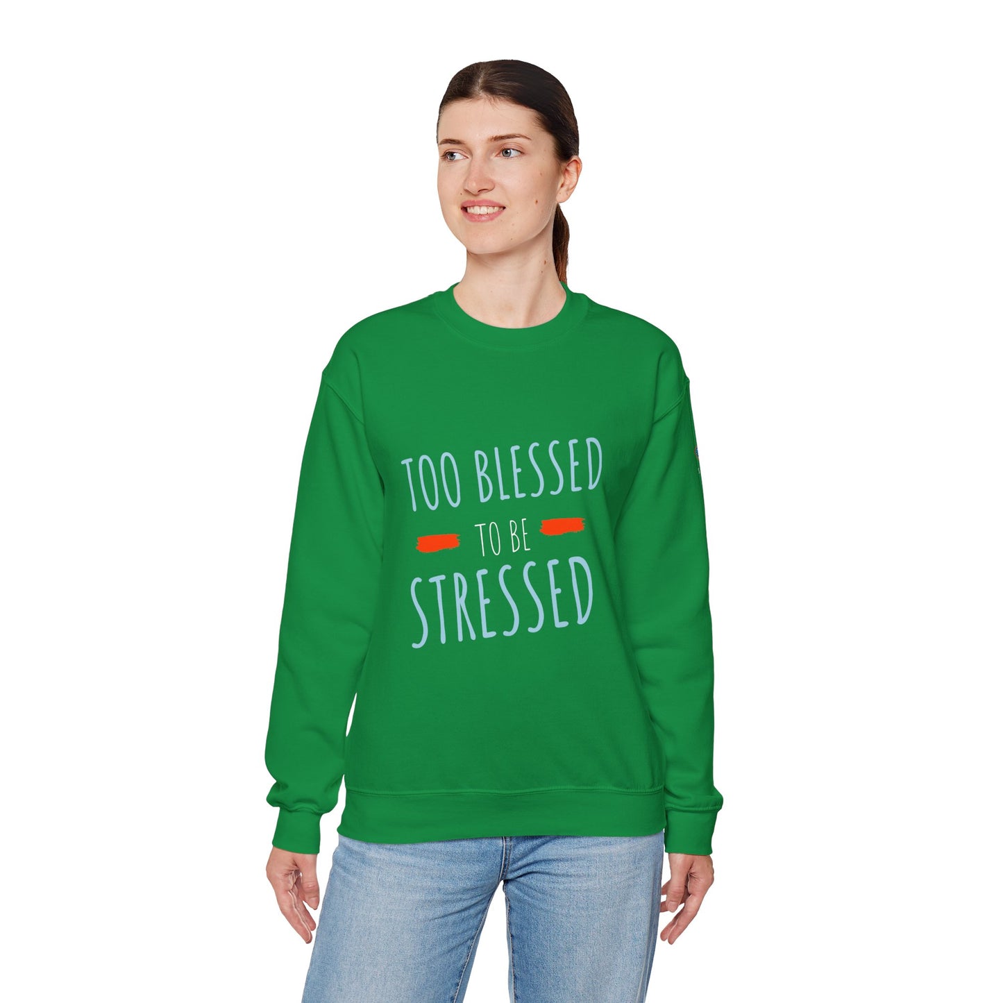 Too Blessed to Be Stressed - Unisex Crewneck Sweatshirt